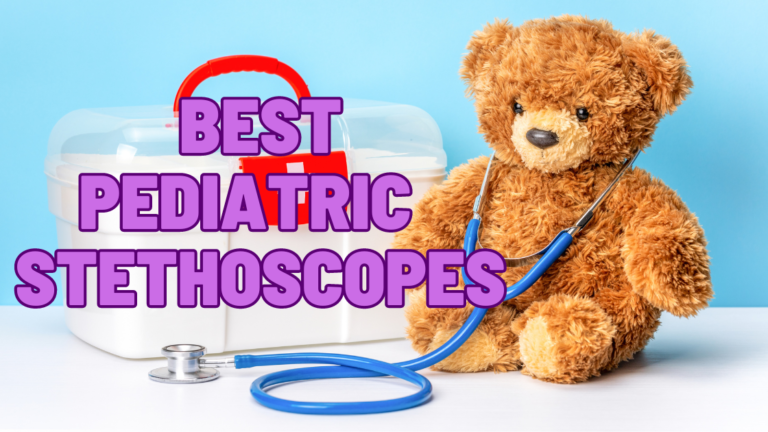 5 Best Pediatric Stethoscopes: Amplifying Little Heartbeats [2024]