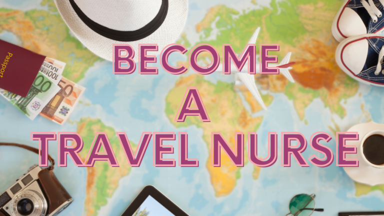 How to Become a Travel Nurse: 4 Requirements & First Class Benefits for 2024