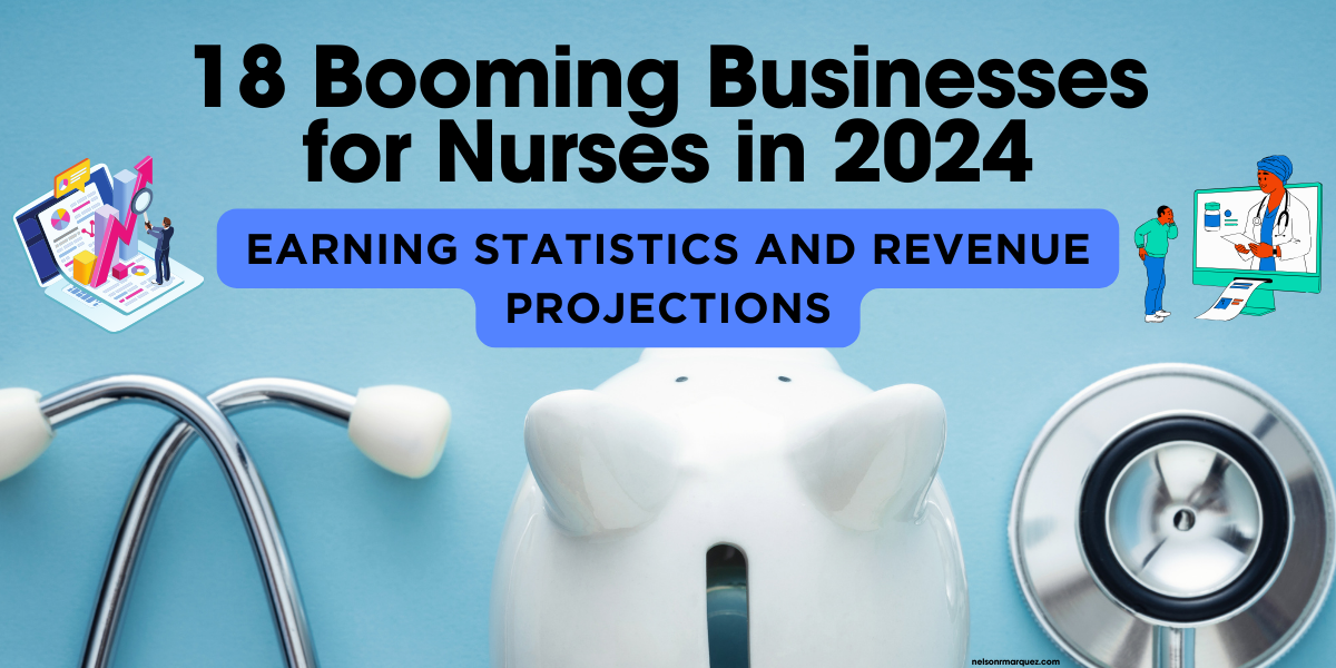 18 Booming Businesses For Nurses In 2024 Earning Statistics And   18 Booming Business For Nurses In 2024 